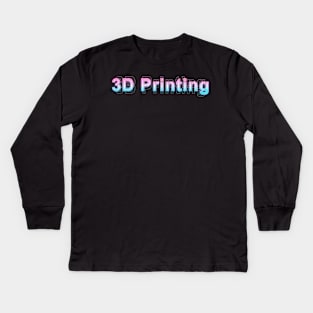 3D Printing Kids Long Sleeve T-Shirt